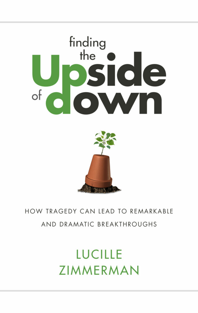 Finding the Upside of Down by Lucille Zimmerman