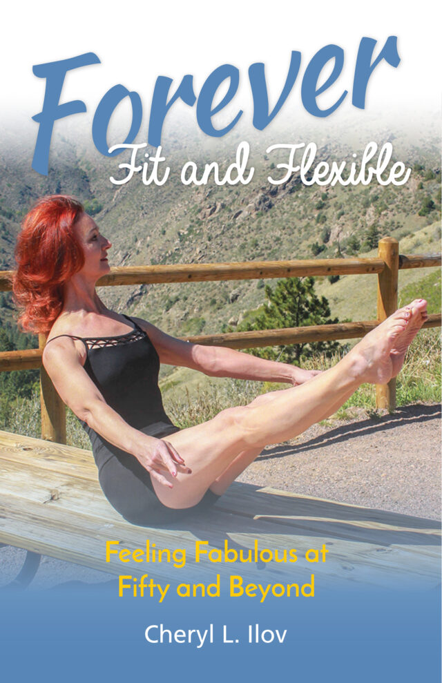 Forever Fit and Flexible by Cheryl L. Llov