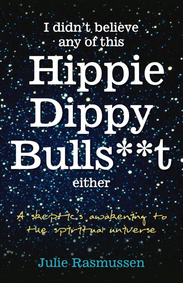 Hippy Dippy Bullshit by Julie Rasmussen