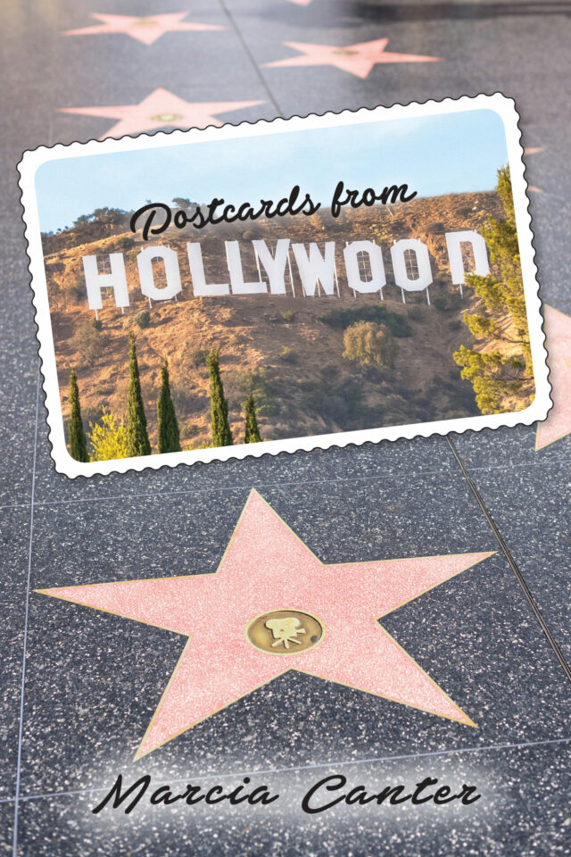 Postcards From Hollywood by Marcia Canter