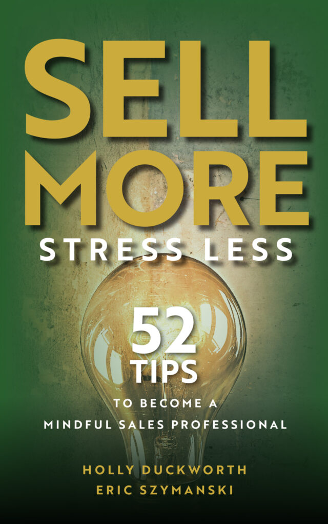 Sell More Stress Less by Holly Duckworth and Eric Szymanski