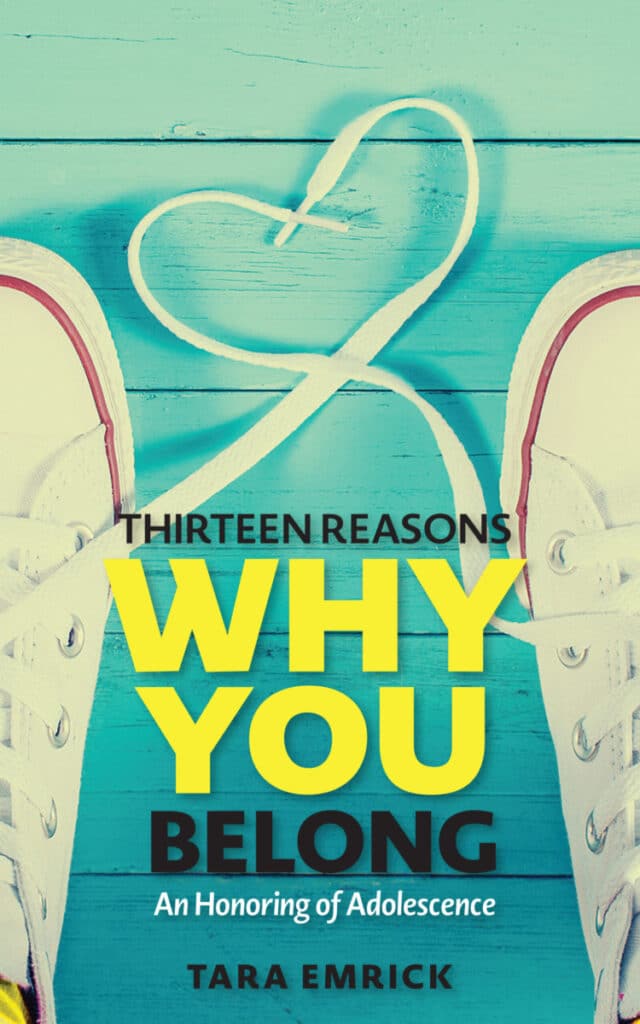 Thirteen Reasons Why You Belong by Tara Emrick