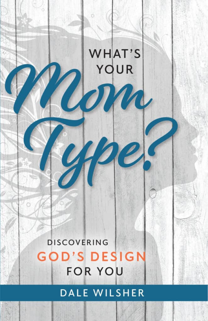 What's Your Mom Type by Dale Wilsher