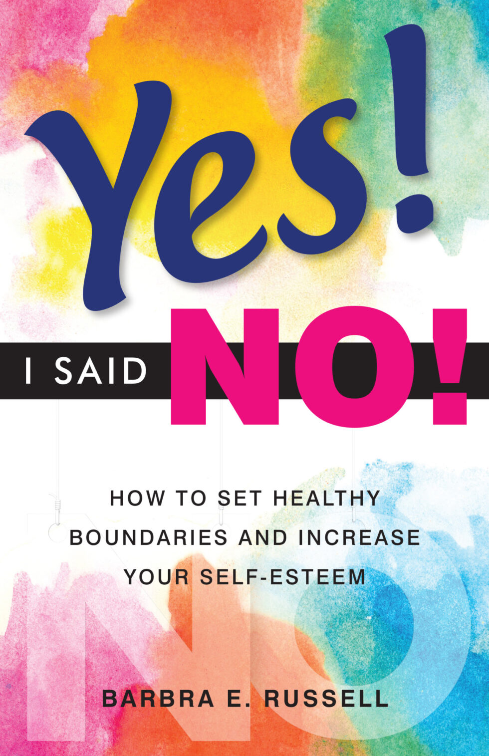 Yes I Said No by Barbra E. Russell