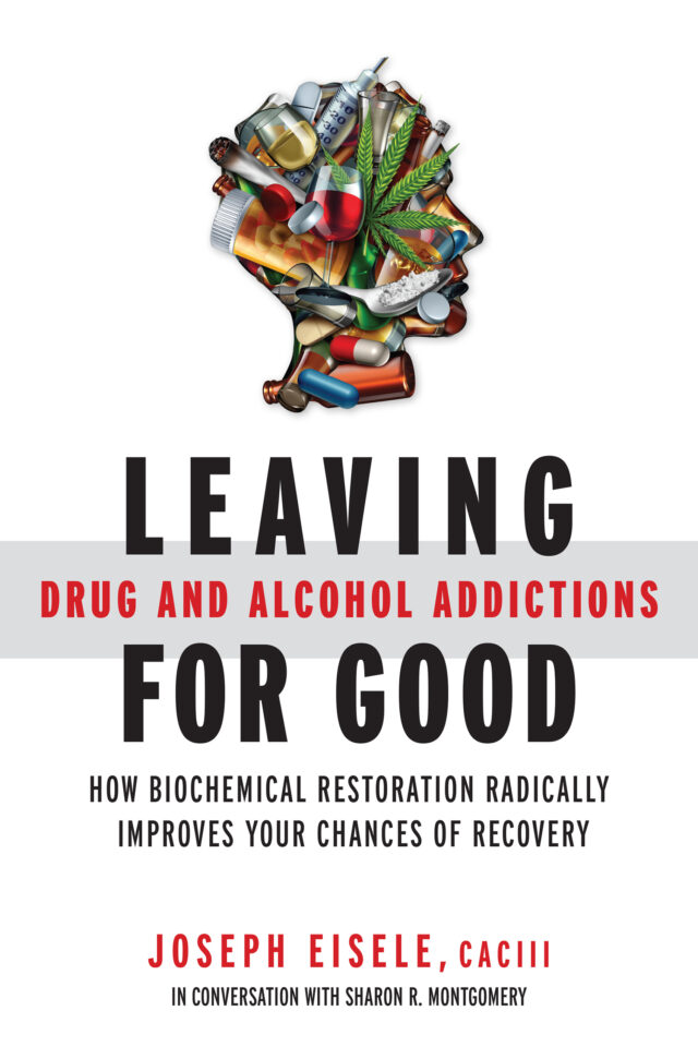 Leaving Drug and Alcohol Addictions for Good