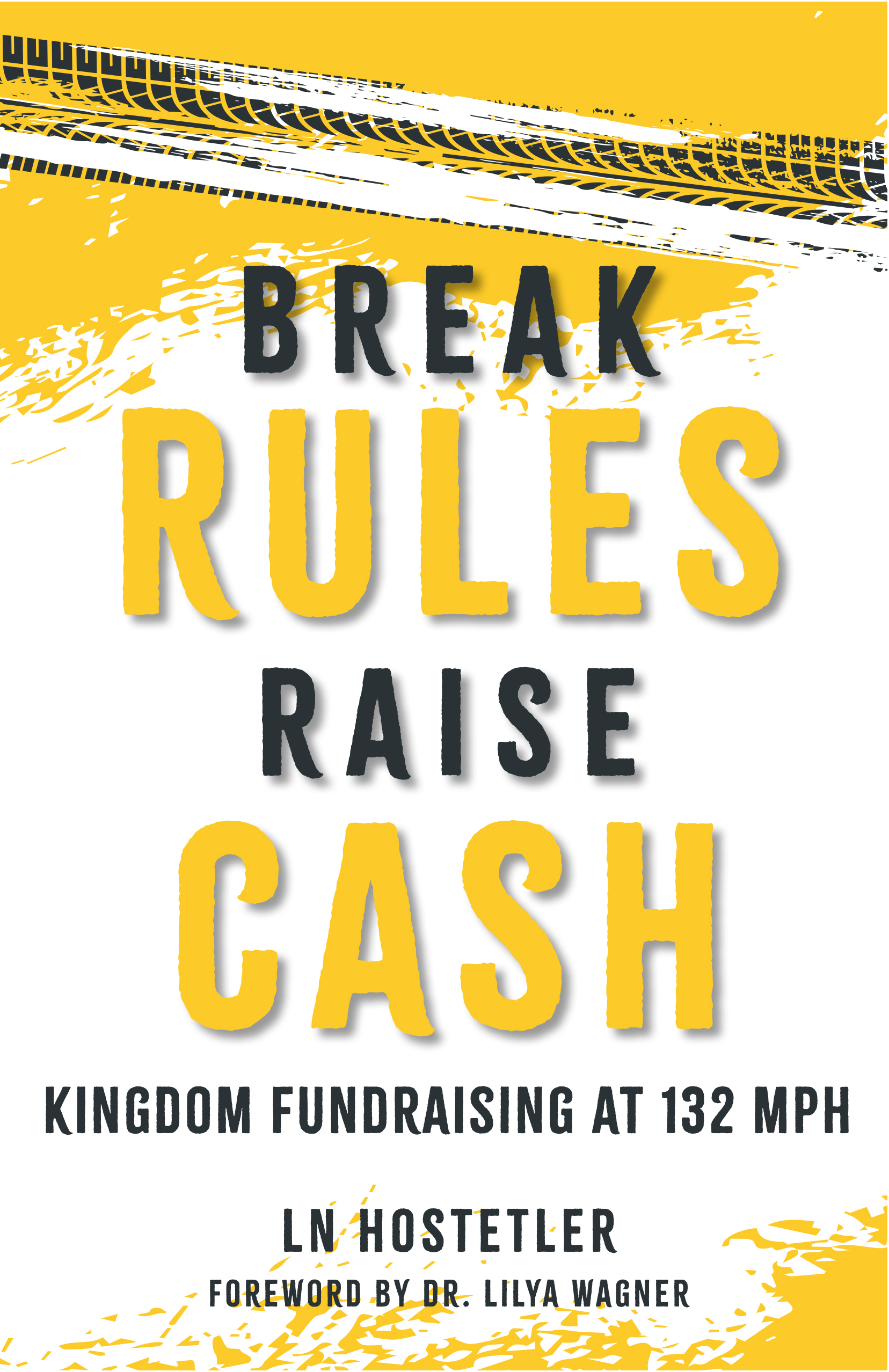 Break Rules Raise Cash